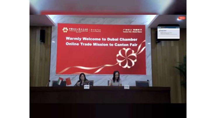 Dubai Chamber hosts online trade mission to China’s Canton Fair
