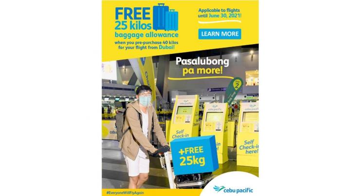 Cebu Pacific offers 25kg free baggage allowance for Dubai-Manila passengers