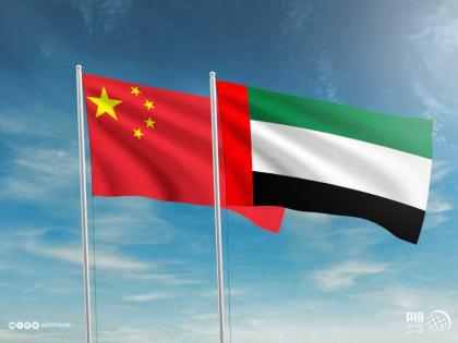 وسائل إعلام صينية: تشيد بالعلاقات مع الإمارات و تصفها بـ&quot;الذهبية&quot;