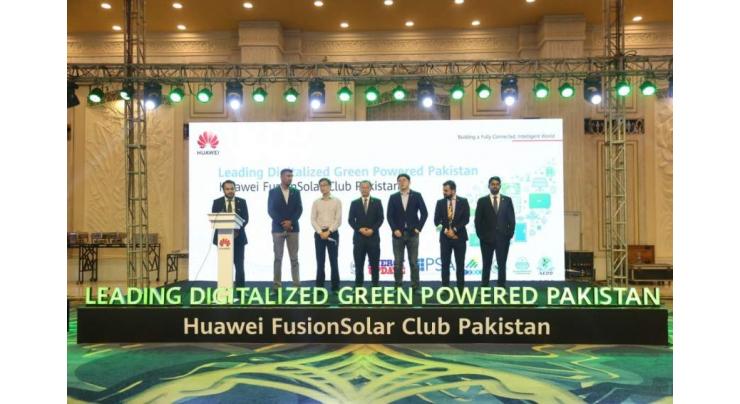 Huawei Digitizes Green Powered Pakistan with FusionSolar Club Pakistan