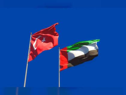 الإمارات و تركيا .. نحو علاقات واعدة تخدم استقرار المنطقة
