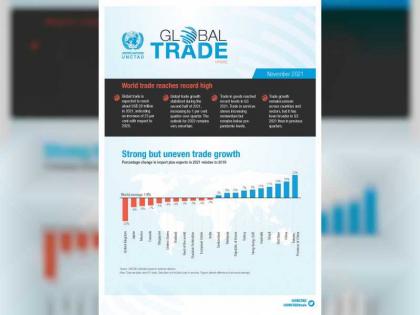 World trade reaches all-time high, 2022 outlook ‘uncertain’: UNCTAD