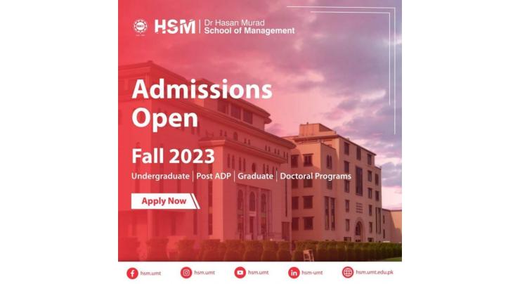 Admissions Open For Fall 2023 At Dr Hasan Murad School Of Management (HSM) - University Of Management And Technology (UMT)