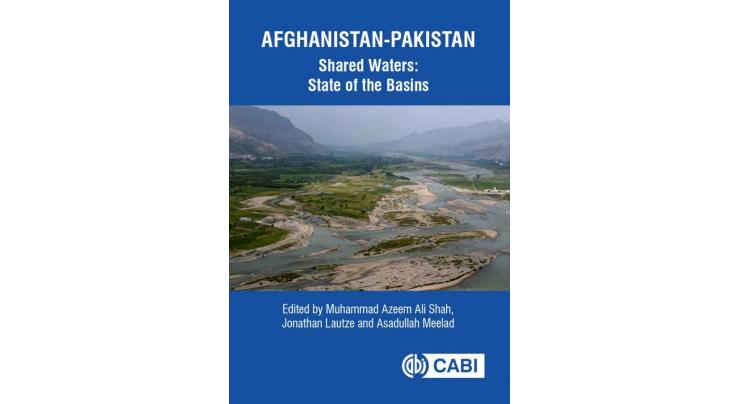 Book "Afghanistan-Pakistan Shared Waters: State of the Basins" launched