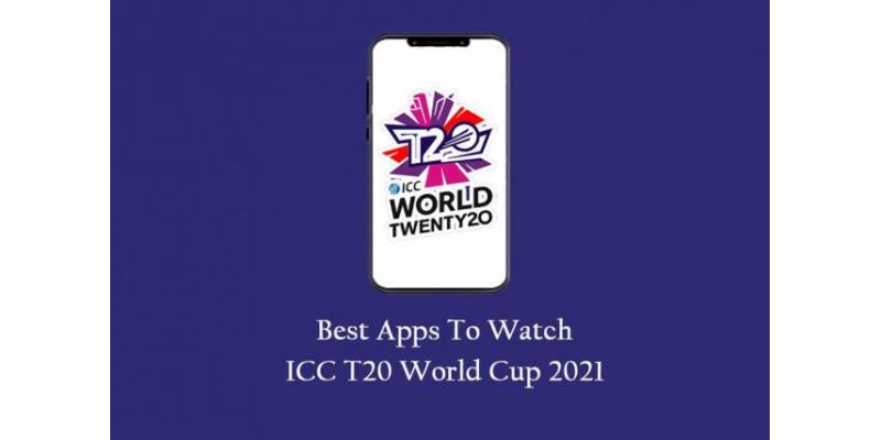 7 Best Apps To Watch T20 World Cup 2021 Live Streaming Free