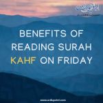 Benefits Of Reading Surah Kahf On Friday