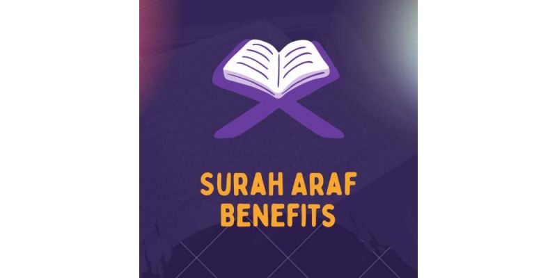 Surah Araf Benefits Along With Complete Information