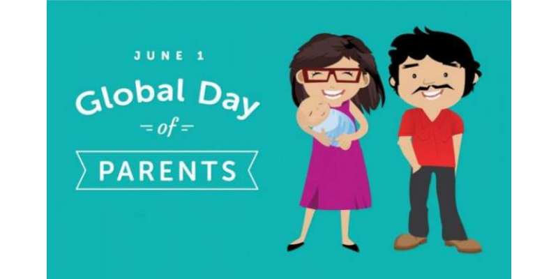 پاکستان سمیت دنیا بھر میں والدین کا عالمی دن یکم جون کو منایا جائے گا
