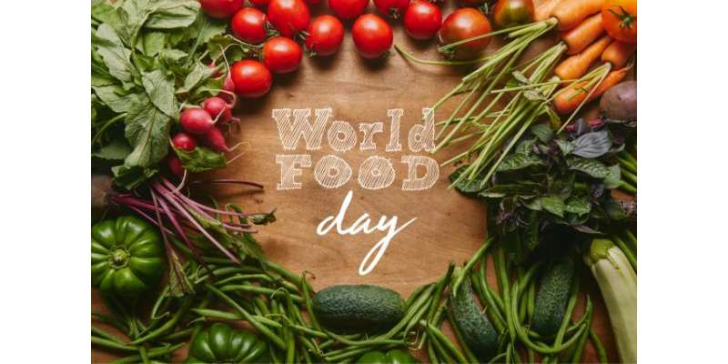 پاکستان سمیت دنیا بھر میں خوراک کا عالمی دن منایا گیا