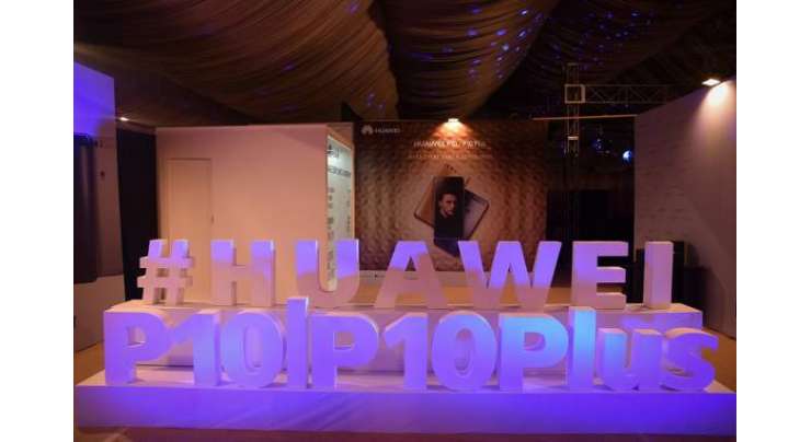 Huawei P10 And P10 Plus Launch Event Held In Karachi