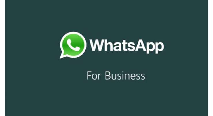 WhatsApp Business App Starts Rolling Out In Selected Markets